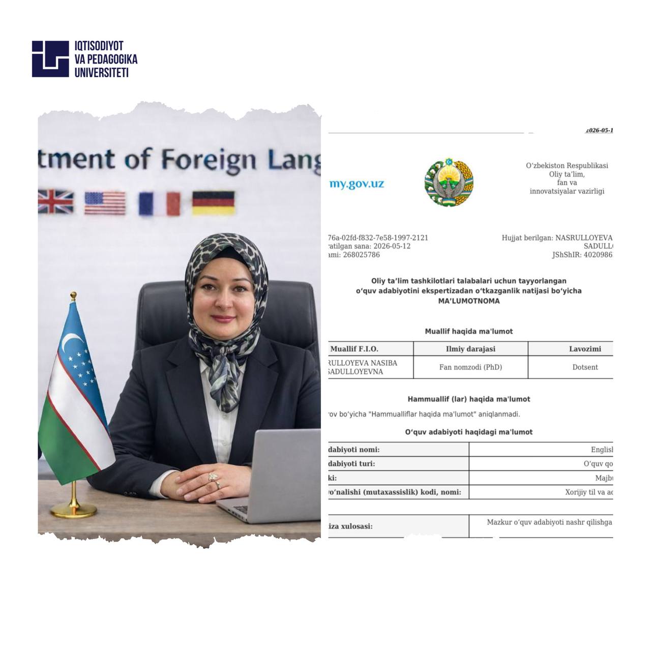Xorijiy tillar kafedrasi filologiya fanlari bo‘yicha falsafa doktori (PhD), dotsent Nasrulloyeva Nasiba Sadulloyevnaning o'quv qo'llanmasi Oliy ta’lim, fan va innovatsiyalar vazirligining nashr ruxsatnomasini oldi.