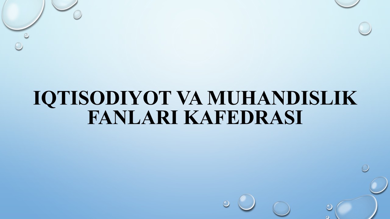 Iqtisodiyot va muhandislik fanlari kafedrasi